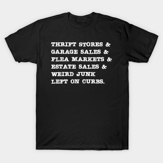 Thrift store, Flea Market and Garage Sale T-Shirt by Huhnerdieb Apparel